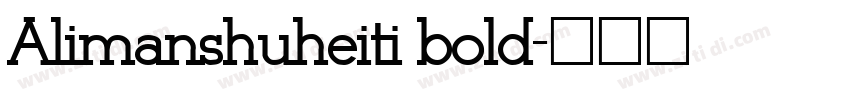 Alimanshuheiti bold字体转换
